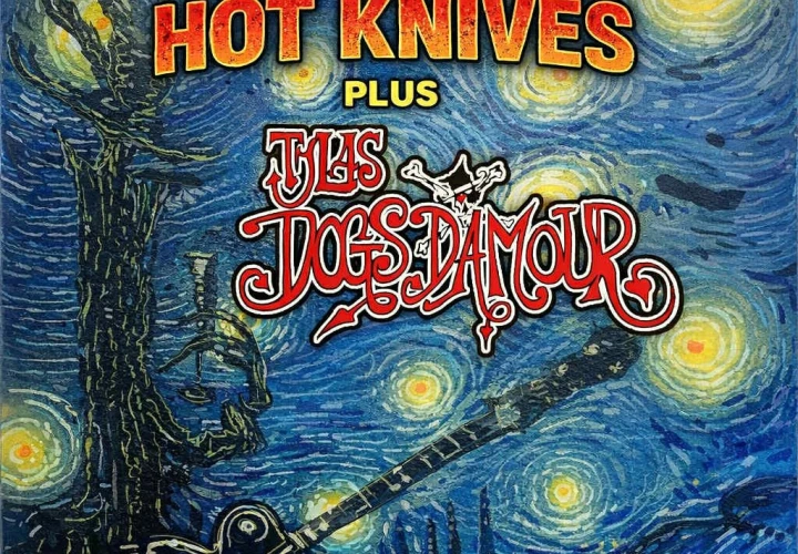 Spike and Tyla's  Hot Knives and Tyla's Dogs D'Amour