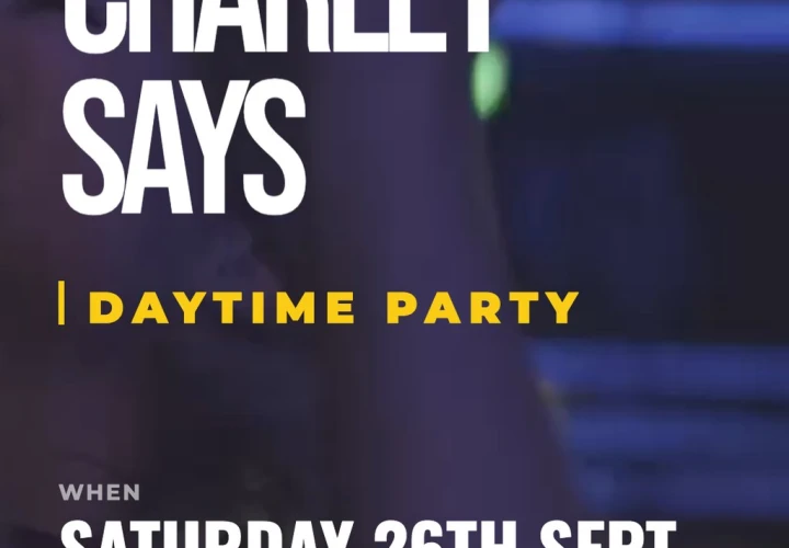 Charley Says Daytime Party