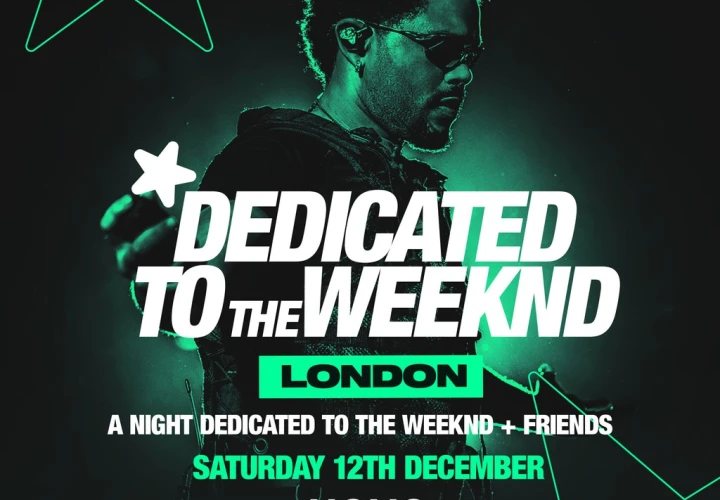 Dedicated to THE WEEKND - Sat 12th Dec - XOYO Ldn